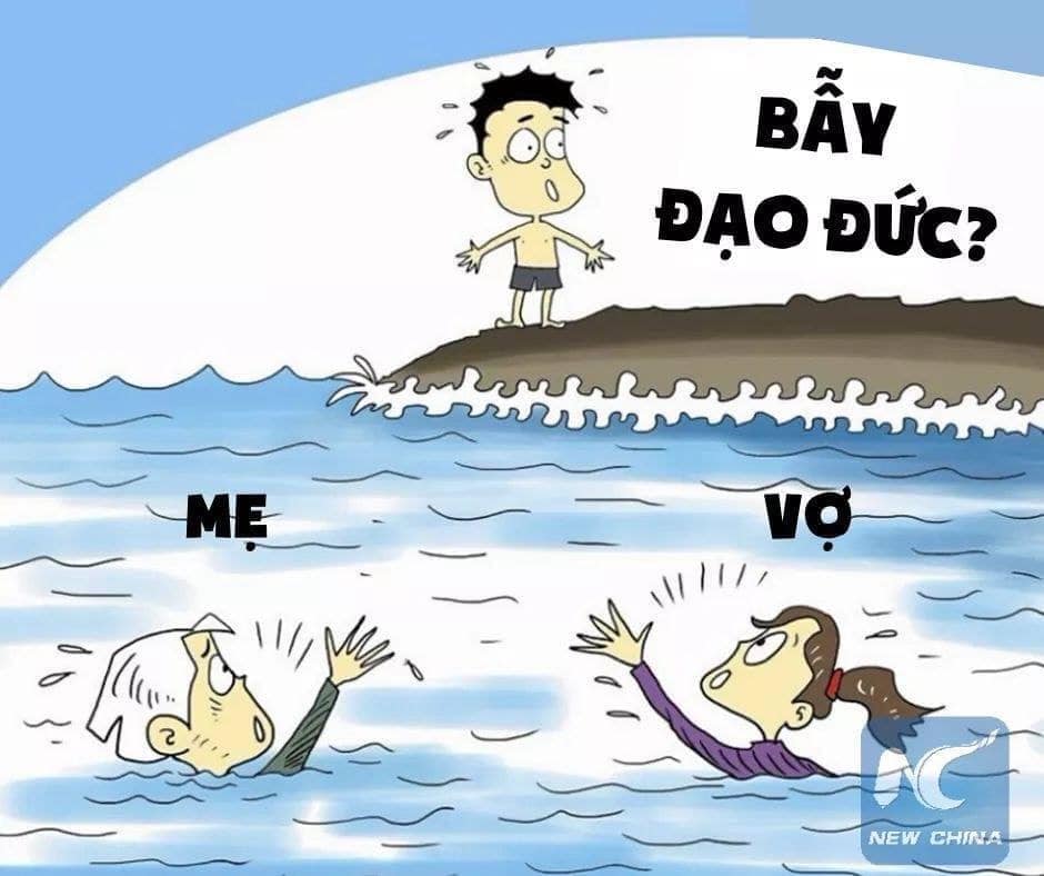 Bàn về (BẪY) ĐẠO ĐỨC

"Nếu vợ và mẹ đều bị rơi xuống sông, thì bạn sẽ cứu ai trước?"

1. Không nên cứu, mà hãy táng vào mồm đứa nào hỏi bạn câu đó. Vì nó chỉ muốn làm nhục bạn thôi, chứ nó đâu cần biết câu trả lời!!!

Táng nó xong rồi nhớ mắng thêm: "Sao mẹ mày không rơi xuống sông, mà mày cầu cho mẹ tao té sông hả mày???"

Bởi vì: Nếu bạn trả lời là cứu vợ trước -> A ha thằng bất hiếu!

Nếu bạn trả lời cứu mẹ trước -> A ha thằng mất dạy vô cảm, ai yêu phải mày đúng là khổ một đời làm dâu làm vợ thằng ích kỷ!

Câu trả lời nào cũng vi phạm đạo đức làm người! Vậy rõ ràng, kẻ hỏi bạn câu này chỉ muốn bạn rơi vào "bẫy đạo đức", chứ nó đâu thực sự cần quan tâm bạn sẽ cứu ai?

2. Bạn không cần băn khoăn tìm câu trả lời cho vấn đề đó! Bởi vì tất cả mọi nhân viên cứu hộ, cứu nạn trên đời này đều có một nguyên tắc:

- Cứu người gần nhất trước!

- Cứu người dễ cứu nhất, thuận tiện để cứu nhất!

- Mọi sinh mệnh đều đáng giá như nhau!

Nghĩa là khi rơi xuống nước, mối quan hệ mẹ chồng nàng dâu đã biến mất!

Trên máy bay, áo phao cấp cứu của khoang thương gia, VIP cũng như của ghế 0 đồng giá rẻ.

Nếu cứu nạn, người gần nhất được cứu trước, người dễ cứu nhất và tốn ít thời gian nhất để cứu sẽ được ưu tiên cứu trước. (Không bao giờ có chuyện, xuồng cứu hộ bỏ mặc 10 người chấp chới ở gần để bơi ra cứu 1 người ở xa trước!).

Vì thế, nếu trong thực tế, ai ở gần hơn sẽ được cứu trước. Và người trả lời câu hỏi ấy, không phải bạn! Bạn chỉ cần hành động theo lương tri và trực cảm thôi. Mặc mẹ những kẻ ôm áo phao đạo đức đứng trên bờ!

3. Nhưng nếu bạn không đấm được người hỏi, chỉ vì...

Người yêu bạn hỏi câu ấy! Cô í, thật xui xẻo, đã hỏi bạn: Nếu em và mẹ anh rơi xuống sông, thì anh cứu ai???

Cô ấy lấy một thứ giả định tàn nhẫn để bắt bạn phải chứng tỏ tình yêu?

Chia buồn với bạn! Việc duy nhất bạn phải làm không phải là trả lời câu hỏi ấy, mà là chia tay với cô gái ngu ngốc ấy!

Hãy nhớ lại mệnh đề duy nhất đúng: Kẻ đưa ra câu hỏi ấy, đâu phải vì muốn nghe câu trả lời của bạn? Mà họ chỉ đang muốn đẩy bạn vào một tình cảnh trớ trêu!

Đáng sợ hơn, đó là một người con gái mà mô thức tư duy trong đầu cô ấy, rút cuộc, hóa ra chỉ là: "Em và mẹ anh, anh chọn ai?"

Nguồn: Trang Hạ