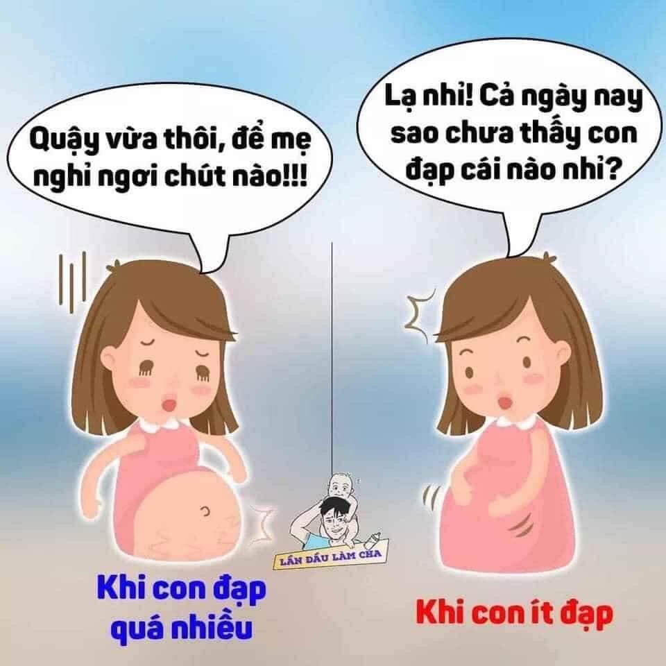 Luôn đúng với cảm xúc của mẹ. Hehe. Cứ không thấy con đạp là mẹ lại thắc mắc với ba sao không thấy con đạp nhỷ. Con đạp nhiều mẹ lại nói với ba là con đạp nhiều mẹ nhột hết cả bụng😋😋