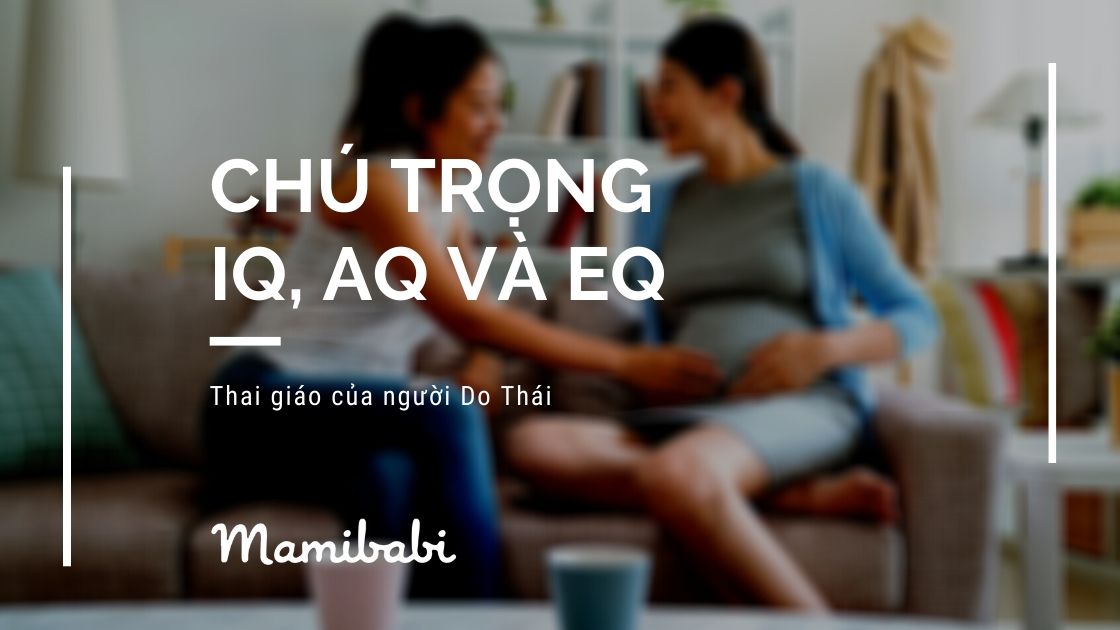 Thai giáo của người Do Thái: 11 điều mẹ Việt nên học hỏi