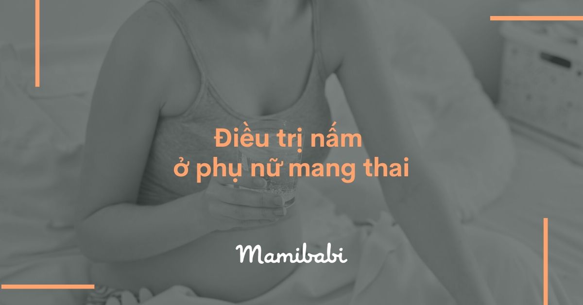 Nhiễm nấm âm đạo khi mang thai - đọc ngay nếu băn khoăn