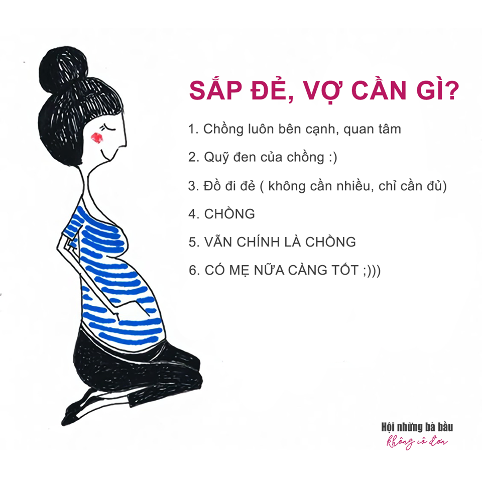 Team sắp đẻ đâu, tag nhẹ anh xã vào đi nào hihi

Đấy đi đẻ cần gì nhiều đâu, em chả cần gì chỉ cần chồng và quỹ đen của chồng 🙂

Nói thật em biết anh để ở đâu rồi đó, thành thật sẽ được khoan hồng hihi