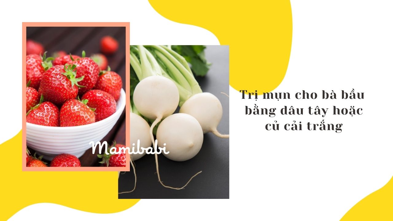 Tuyển tập bí kíp trị mụn thai kỳ cực kỳ hiệu nghiệm, mẹ đẹp con xinh