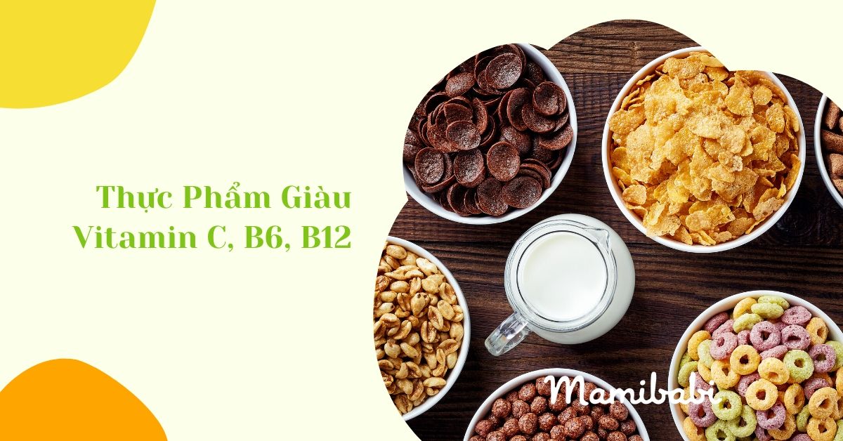 Thực phẩm giàu vitamin C, B6, B12 tốt cho bà bầu 3 tháng cuối