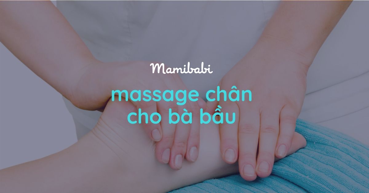 Hướng dẫn cách massage cho bà bầu giảm nhức mỏi cực kỳ hiệu quả