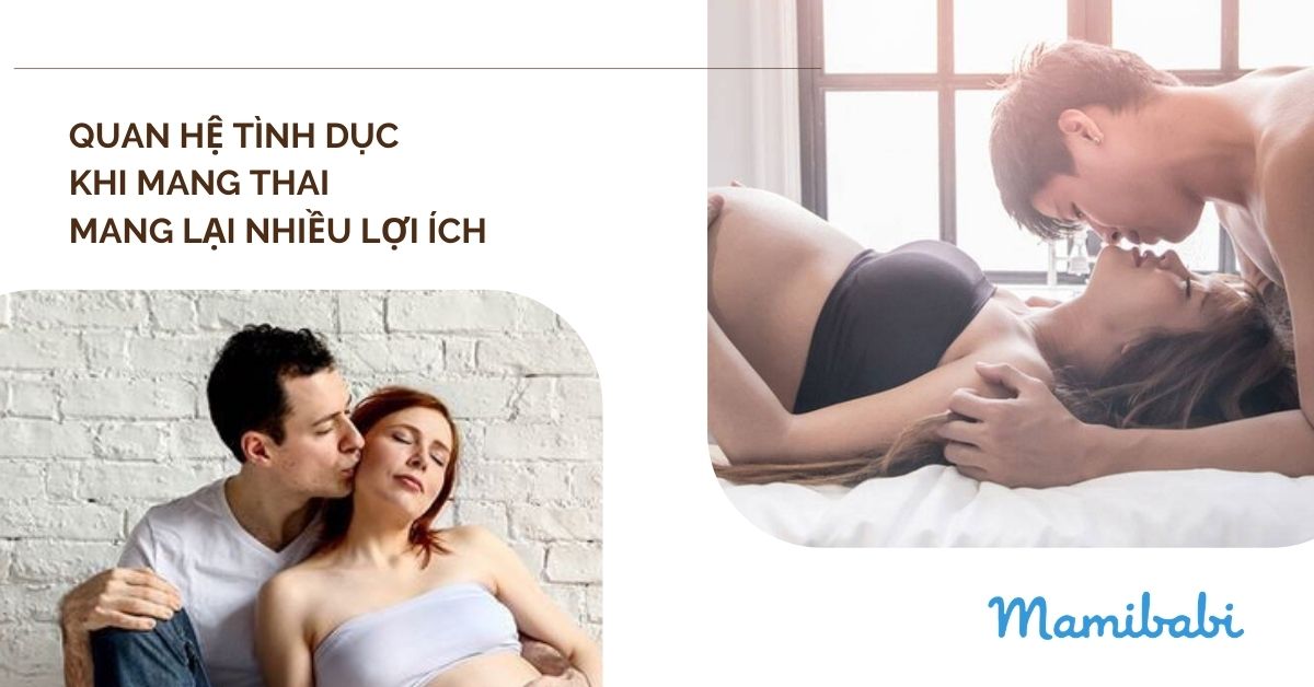 có thai có nên quan hệ không? Quan hệ khi mang thai thế nào an toàn?