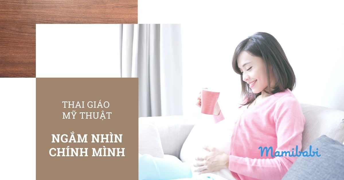 Thai giáo mỹ thuật ngắm nhìn chính mình