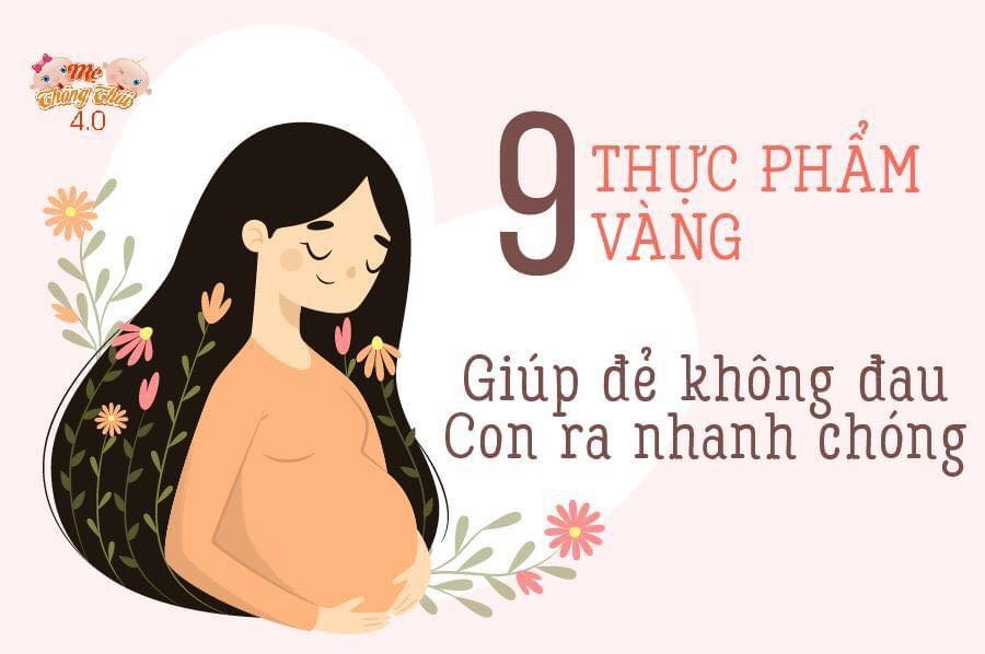 9 THỰC PHẨM VÀNG GIÚP MẸ BẦU ĐẺ KHÔNG ĐAU, CON CHUI RA CHỈ TRONG 1 PHÚT
⁉️ Cận kề ngày sắp sinh, đa số mẹ bầu đều lo sợ và ám ảnh về cơn đau đẻ, hãy dùng thực phẩm giúp cổ tử cung mở nhanh, kích thích chuyển dạ tức thì khiến mẹ bầu sinh thường dễ dàng hơn dưới đây nhé!