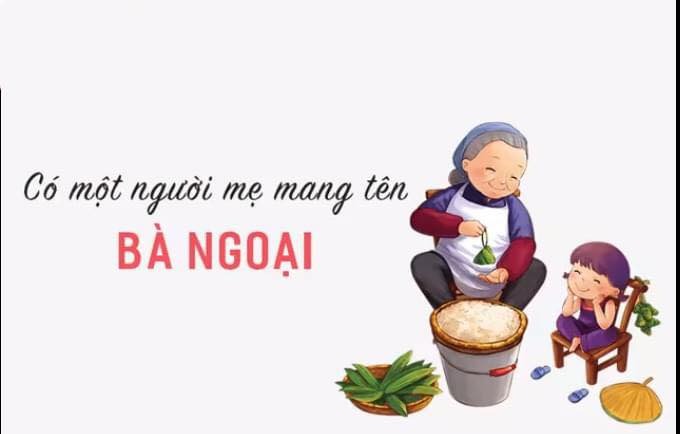 CÓ 1 NGƯỜI MẸ MANG TÊN BÀ NGOẠI