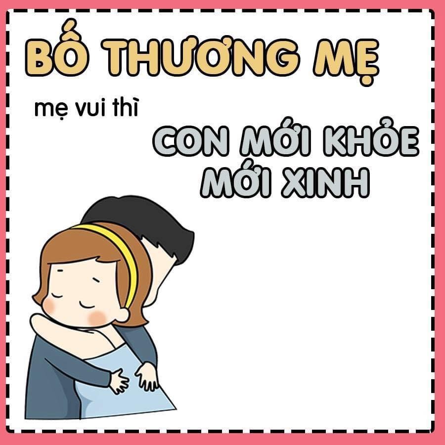 BỐ THƯƠNG MẸ THÌ CON MỚI KHOẺ - MẸ MỚI XINH
Bố ơi, bố đã biết chưa nhỉ?