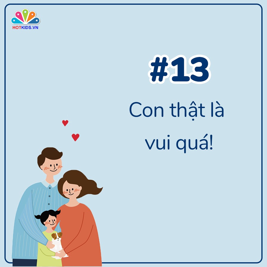 13 CÂU NÓI GIÚP CON TÍCH CỰC MỖI NGÀY ❣

Gửi những ông bố, bà mẹ!

🙆‍♂🙆‍♀Chúng ta chính là người ảnh hưởng lớn nhất đến cuộc sống của con mình. Những gì ba mẹ nói với con hàng ngày sẽ có một tác động rất lớn vào sự phát triển của con. Nếu muốn con là một đứa trẻ luôn suy nghĩ tích cực, nói điều tích cực, hãy gieo những lời nói tích cực cho con nhé!

👉13 câu nói dưới đây sẽ là những điều mà chúng ta NÊN nói với con hàng ngày để con có động lực mỗi ngày trong cuộc sống. Hãy nuôi dưỡng những đứa trẻ tích cực và lan tỏa điều tích cực này tới mọi người ba mẹ nhé!