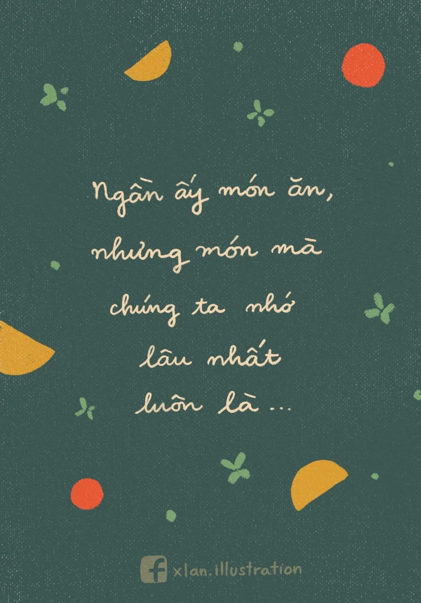 "Hồi bé ăn gì?"  

Mùi và vị có khả năng lưu giữ ký ức rất mạnh mẽ. Một hương thơm thoảng qua, một miếng bánh trên đầu lưỡi có thể khiến người ta bất ngờ rưng rưng nhớ lại ngày thơ ấu. Giống như nhà phê bình ẩm thực trong Ratatouille đã sững người khi cắn một miếng rau củ hầm có hương vị mà mẹ ông từng nấu.  

Hôm rồi mình mở ask trên insta với câu hỏi "Your childhood food?" Trong số gần trăm câu trả lời của các bạn, mình chọn ra những món mà mình thấy thân thuộc nhất để vẽ lại. Tạm thời bỏ qua những món ăn vặt đã được nhắc đến/ được vẽ rất nhiều gần đây như ô mai giun, kẹo C, kem túi, mì trẻ em..., bộ tranh này hướng đến những món ít "nổi tiếng" hơn, nhưng khi nghe đến tên thì mùi vị tuổi thơ ào ạt trở về.  
Mỗi người sẽ có một phiên bản "hồi xưa" khác nhau. Những món mà bạn được ăn hồi nhỏ có thể sẽ khác món mình ăn một chút. Nếu album này đánh thức ký ức hay ho nào trong bạn, thì cùng chia sẻ với mình và mọi người nhé. 

Cre: X.Lan