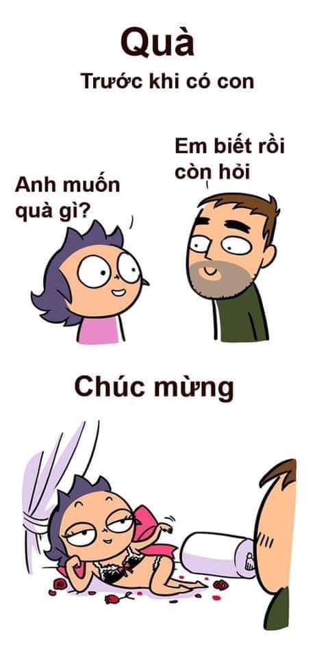 ĐÀN ÔNG TRƯỚC VÀ SAU KHI CÓ CON KHÁC NHAU THẾ NÀO?
Còn thiếu điều gì nữa các bame bổ sung đi 😝