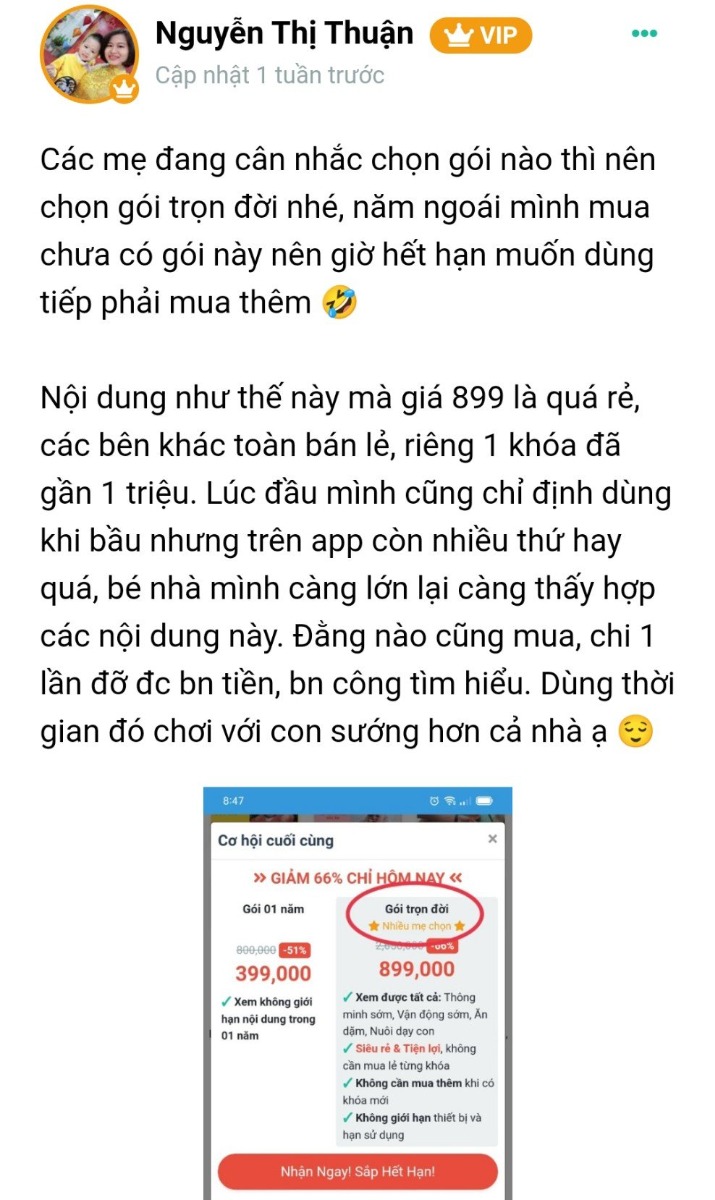 TẠI SAO NÊN DÙNG GÓI TRỌN ĐỜI TẠI MAMIBABI THAY VÌ GÓI 1 NĂM

Vì quá tiện và rẻ các mẹ ạ. Mamibabi là bên duy nhất không yêu cầu các mẹ phải mua lẻ từng khóa mà chỉ cần 1 tài khoản duy nhất cũng có thể xem hết tất cả nội dung trên app.

Rất nhiều mẹ đã cảm thấy tiếc nuối khi dùng gói 1 năm vì nội dung trên app nhiều quá, ban đầu định tranh thủ xem hết luôn nhưng không thể xem hết được, cũng không thể nhớ được để áp dụng cho con tới khi con lớn. 

Mamibabi có nội dung phục vụ cho các mẹ từ khi bầu tới khi con 6 tuổi, chia theo từng giai đoạn phát triển của bé. Lúc bầu sẽ là thai giáo, sau khi con ra đời sẽ có Giáo dục sớm, Tập nói, Ăn dặm... Tất cả nội dung đều có thể được xem không giới hạn chỉ với 1 tài khoản duy nhất và bao gồm nhiều hỗ trợ khác khi các mẹ là thành viên VIP.

Với tài khoản 1 năm, các mẹ cũng vẫn xem được đầy đủ nội dung. Tuy nhiên, điểm hay nhất của Mamibabi là tối ưu theo từng giai đoạn phát triển của bé. Nếu mẹ cố gắng xem hết trong thời gian ngắn thì sẽ khó tiếp thu lượng kiến thức khổng lồ trên app. 

Ngoài ra, sau này khi cần xem lại mà tài khoản đã hết hạn và muốn đổi sang gói trọn đời, mẹ sẽ cần đóng đầy đủ phí của gói trọn đời, không bao gồm chi phí gói 1 năm mẹ đã mua trước đây.

Vậy nên đa số các mẹ đến với Mamibabi đều quyết định sử dụng gói trọn đời để được hưởng những tiện ích tuyệt vời nhất mà app mang lại, vừa hợp lý về chi phí, vừa yên tâm dễ dàng áp dụng cho con từng bài học theo lộ trình hàng ngày, hàng tuần; không lo hết hạn, không cần cố gắng xem hết trong thời gian ngắn. Kiến thức được tiếp thu một cách nhẹ nhàng, vừa hiệu quả, vừa đỡ mất thời gian tìm hiểu. 

Chúc các mẹ và các bé sử dụng Mamibabi một cách hiệu quả!