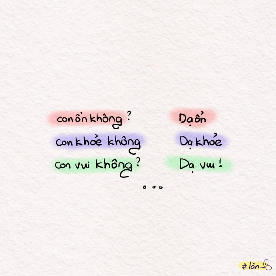 Mối quan hệ nào cũng thế, cần giao tiếp để hiểu nhau hơn. Bạn bè cũng vậy, có thể kể được, nghe được thì mới bên nhau được. Yêu đương cũng thế, khi nào hiểu nhau thì mối quan hệ mới tốt đẹp được. Ngoài kia, không hợp đứa này thì chơi với đứa kia, không yêu bạn này thì yêu bạn khác, nhưng tụi mình chỉ có 1 bố mẹ thôi.

Bố mẹ cách tụi mình biết bao nhiêu luôn, mình còn chả hiểu "tụi trẻ con" bây giờ nữa, thì việc để bố mẹ hiểu mình cũng khó biết bao.

Tụi mình cố gắng nhé!!
Có nói, có nghe thì mới hiểu nhau.
Có bị mắng, có xung đột cũng cố gắng được!!! Nha!!!! ❤

Cre: Làn