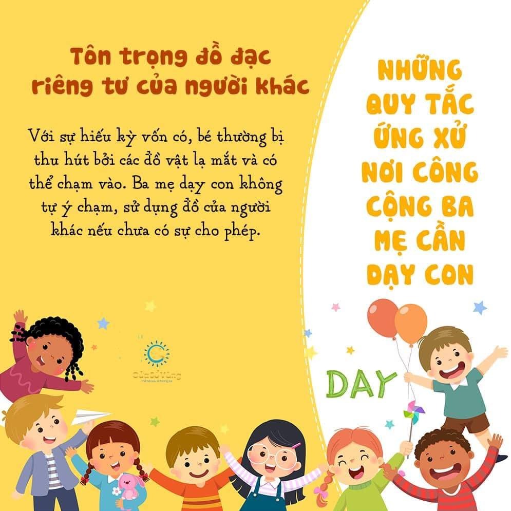 🌷🌷 NHỮNG QUY TẮC ỨNG XỬ NƠI CÔNG CỘNG BA MẸ CẦN DẠY CON

Cách ứng xử là một trong những yếu tố phản ánh trình độ văn hóa, văn minh của một con người. Khi biết cách ứng xử, con sẽ là em bé đáng yêu trong mắt mọi người, là người lịch thiệp, tử tế khi lớn lên. Vì vậy, ba mẹ cần khéo léo dạy con sự tinh tế trong cách ứng xử ngay từ những năm tháng ấu thơ.