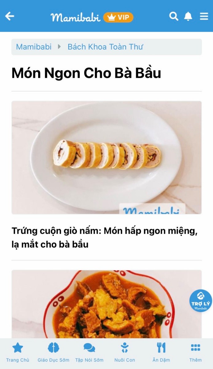 1001 KIẾN THỨC DINH DƯỠNG CHO MẸ VÀ BÉ KHỎE MẠNH

Dinh dưỡng luôn là nội dung được các mẹ quan tâm nhất trong thời gian mang bầu. Tại Mamibabi, các mẹ có thể tìm hiểu về dinh dưỡng qua nhiều mục: 

- Thai giáo dinh dưỡng 40 tuần: Những điều cần lưu ý trong từng tuần mang thai >>> https://mamibabi.com.vn/thai-giao-dinh-duong 

- Bách khoa toàn thư – Dinh dưỡng: Các bài viết về mọi vấn đề liên quan tới dinh dưỡng, những thực phẩm mẹ bầu nên và không nên ăn >>> https://mamibabi.com.vn/newscategory/24/dinh-duong 

- Bách khoa toàn thư – Món ngon cho bà bầu: Công thức các món ngon dễ làm và giàu dinh dưỡng cho mẹ bầu và gia đình >>> https://mamibabi.com.vn/newscategory/24/dinh-duong 

- Thực đơn gợi ý theo ngày: Các món ăn cụ thể cho 5 bữa mỗi ngày (gồm 3 bữa chính và 2 bữa phụ) trong suốt 280 ngày mang thai >>> https://mamibabi.com.vn/thaigiao/theongay 

Để xem được toàn bộ các nội dung trên, mẹ chỉ cần đăng ký tài khoản VIP Mom tại đây >>> https://mamibabi.com.vn/app 

Ngoài các nội dung về dinh dưỡng, Mamibabi còn cung cấp cho mẹ:
- Hơn 3000 hoạt động thai giáo giúp mẹ vui bé khỏe 
- Hơn 1000 bản nhạc thai giáo và karaoke thai giáo 
- Hơn 1000 bài thơ và câu truyện thai giáo tiếng Anh, tiếng Việt, Ehon, audio 
- Hơn 300 món ăn dặm cho bé từ 6 tháng đến 2 tuổi 
- Hơn 33 khóa học dành cho mẹ bầu và nuôi con 0 – 6 tuổi giúp mẹ nuôi con nhẹ nhàng và giúp bé phát triển toàn diện về vận động, ngôn ngữ, trí tuệ, cảm xúc…