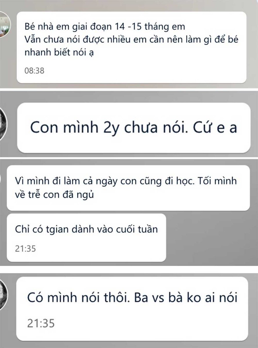 VÌ SAO CẦN NÓI CHUYỆN VỚI CON “NGAY HÔM NAY” CHỨ KHÔNG PHẢI “ĐỂ NGÀY MAI”  

Thời gian qua bên mình đã nhận được nhiều chia sẻ của các mẹ về việc con bị chậm nói. Mình xin phép chia sẻ ở ảnh chụp phía dưới, sau khi đã giấu tên các mẹ. 

Việc chậm nói sẽ gây ra nhiều vấn đề như bé không bộc lộ được mong muốn của mình, trở nên cáu bẳn, bực bội, thiếu bình tĩnh; bé bị hạn chế khả năng giao tiếp và tương tác với những người xung quanh; bé bị hạn chế khá năng học hỏi, khám phá mọi thứ xung quanh… 

Có nhiều nguyên nhân gây ra chứng chậm nói ở bé, nhưng một trong những nguyên nhân thường gặp là do người lớn ít nói chuyện với bé. Bạn để ý sẽ thấy rằng các em bé xem TV, điện thoại, ipad nhiều thường chậm nói; hoặc các em bé ở nhà với ông bà, không có bố mẹ anh chị, và ông bà ít nói chuyện với cháu, thì bé thường sẽ nói kém hơn. 

CẦN NÓI CHUYỆN VỚI BÉ TỪ KHI NÀO?

Thời điểm lý tưởng nhất là ngay từ khi bé còn trong bụng mẹ, bạn hãy nói chuyện với bé. Nếu như lỡ mất thời điểm đó, thì ngay khi bé ra đời, ở giai đoạn sơ sinh 0 – 3 tháng, bạn nên nói chuyện với bé mỗi ngày, và chú ý một số kỹ thuật nhất định để nói một cách phù hợp. 

Mamibabi đã làm riêng một khóa học “Dạy bé tập nói: Phòng ngừa chứng chậm nói cho trẻ 0 – 6 tuổi”, các mẹ đừng bỏ qua nhé! Ở thời điểm hiện tại, Mamibabi cũng là đơn vị duy nhất trên thị trường có riêng một khóa học nói cho bé. Khóa này được chia theo nhiều giai đoạn: 

0 – 3 tháng
3 – 6 tháng
6 – 9 tháng
9 – 12 tháng
12 – 18 tháng
18 – 24 tháng
2 – 3 tuổi
3 – 6 tuổi

Dù bé nhà bạn đang ở độ tuổi nào, hãy dành thời gian nói chuyện với bé NGAY HÔM NAY chứ đừng đợi đến ngày mai hay cuối tuần, tuần sau, tháng sau. 

Với các mẹ đang là VIP Mom của Mamibabi, các mẹ hoàn toàn có thể xem được khóa học này mà không cần trả thêm bất cứ khoản phí nào. 
https://mamibabi.com.vn/coursev2/5/khoa-hoc-day-be-tap-noi-phong-ngua-cham-noi-cho-tre-tu-0-6-tuoi 

Với các mẹ chưa là VIP Mom, các mẹ có thể cài app và đăng ký trở thành VIP Mom để xem TRỌN ĐỜI và TRỌN BỘ 33 khóa học của Mamibabi tại đây >>> https://mamibabi.com.vn/khoa-hoc