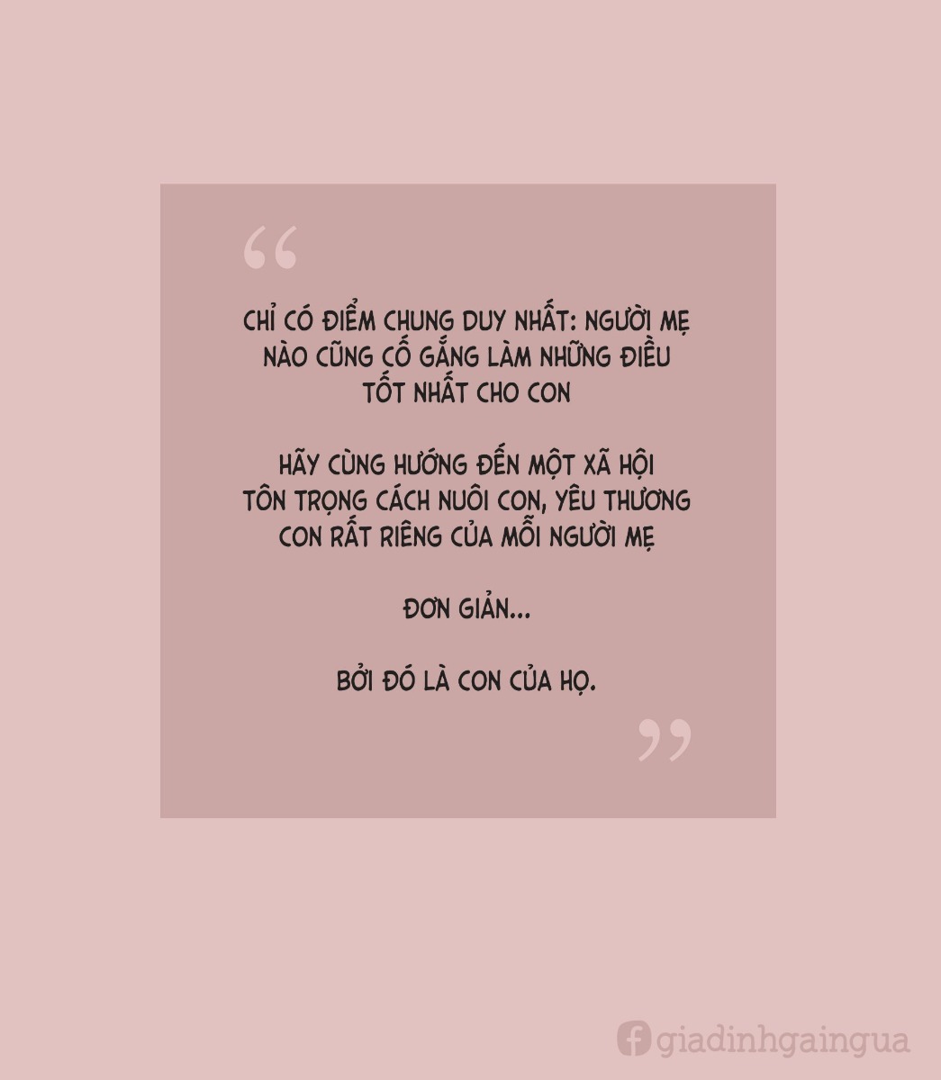 NUÔI CON NHƯ MỘT CUỘC CHIẾN.
Gửi tặng những người đã - đang và sắp làm mẹ ❤️

Nguồn: Gia đình gãi ngứa