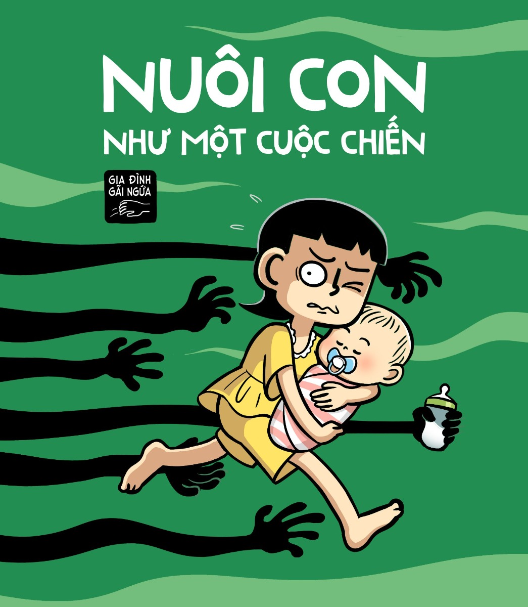 NUÔI CON NHƯ MỘT CUỘC CHIẾN.
Gửi tặng những người đã - đang và sắp làm mẹ ❤️

Nguồn: Gia đình gãi ngứa