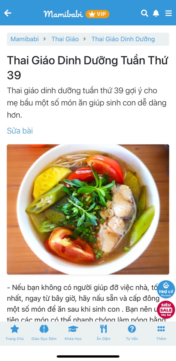 MẸ BẦU SẮP SINH NÊN ĂN GÌ?

Ở giai đoạn sắp sinh, tức là tuần 39, 40, mẹ cần chú trọng các thực phẩm giúp đạt được 2 mục đích sau:

1 là thực phẩm giúp chuyển dạ nhanh chóng, dễ đẻ như: chè vừng đen, dứa, rau lang, cà tím, nước tía tô, rau đay, mồng tơi…

2 là thực phẩm giúp tiết sữa nhiều và sữa tốt để chuẩn bị cho việc nuôi con như các món canh, súp, sữa, nước… 

Đối với việc ăn gì ở tuần 39, Mamibabi đã viết tại đây, các mẹ đọc nhé https://mamibabi.com.vn/thai-giao-dinh-duong/xem-tuan?id=40

Ngoài ra, trên app Mamibabi đã có sẵn thực đơn mỗi ngày 5 bữa tới tận tuần thứ 40, tức là lúc mẹ sinh con. Mẹ đừng bỏ qua mục này nhé! Mẹ hãy vào app mỗi ngày để không phải nghĩ “hôm nay ăn gì”. Các món ăn đã được thiết kế đảm bảo đủ chất dinh dưỡng cho mẹ và bé cũng như các thành viên khác trong gia đình.
____________________________________

Mamibabi là ứng dụng thai giáo và giáo dục sớm duy nhất tại Việt Nam:

+ Được sáng lập bởi chuyên gia Phạm Ngọc Thắng, tác giả cuốn sách “Rủ chồng thai giáo”.

+ Được xây dựng theo hướng “1 tài khoản – ngàn nội dung”, bạn chỉ cần mua tài khoản VIP Mom 1 lần duy nhất để đọc hàng ngàn nội dung về nuôi dạy con: 
- Hơn 3000 hoạt động thai giáo giúp mẹ vui bé khỏe https://mamibabi.com.vn/vip/info?mode=1
- Hơn 1000 bản nhạc thai giáo và karaoke thai giáo
- Hơn 1000 bài thơ và câu truyện thai giáo tiếng Anh, tiếng Việt, Ehon, audio
- Hơn 500 hoạt động giáo dục sớm cho bé từ 0 - 6 tuổi
- Hơn 300 món ăn dặm cho bé từ 6 tháng đến 2 tuổi  
- Thực đơn 280 ngày mang thai cho mẹ bầu  
- 43 khóa học toàn diện và chuyên sâu dành cho mẹ bầu và bé 0 - 6 tuổi: https://mamibabi.com.vn/khoa-hoc