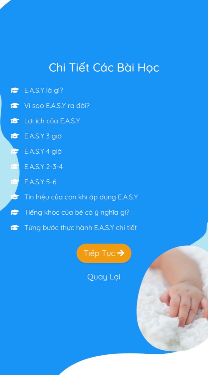 2 KHOÁ HỌC NGẮN MẸ NÊN HỌC NHẤT KHI CHĂM BÉ SƠ SINH

Đó là “Luyện ngủ” và “EASY”.

Trong đó, khoá học Luyện ngủ là các phương pháp cơ bản giúp bé có thể tự ngủ, không cần bế ẵm, không cần đung đưa, vào giấc tốt, chuyển giấc tốt, chất lượng giấc ngủ đảm bảo, từ đó giúp việc ăn và vận động của bé cũng tốt hơn. Mẹ có thể xem các phương pháp luyện ngủ tại đây https://mamibabi.com.vn/interact/luyenngu

Khoá học ngắn EASY là nếp sinh hoạt cho bé theo từng tháng tuổi gồm ngủ - chơi - ăn, giúp bé ăn ngon, ngủ tốt, chơi vui, đảm bảo sự phát triển về thể chất, tinh thần, cảm xúc. Mẹ có thể xem khoá học EASY tại đây https://mamibabi.com.vn/interact/easy

Trong quá trình thực hành luyện ngủ và EASY cho con, nếu có gì thắc mắc, mẹ hãy đặt câu hỏi tại mục Tư vấn để Mamibabi hỗ trợ mẹ nhé https://mamibabi.com.vn/community

Luyện ngủ và EASY chỉ là 2 trong số 56 khoá học ngắn tại Mamibabi về mang thai và nuôi con. Chỉ cần mua 1 tài khoản VIP Mom, mẹ có thể xem được toàn bộ 56 khoá trên cùng hàng ngàn nội dung sau: 

- Bảng theo dõi cân nặng 40 tuần cho mẹ https://mamibabi.com.vn/special/pregnancy_weight_gain
- Bảng theo dõi cân nặng 40 tuần cho bé https://mamibabi.com.vn/news/95/can-nang-va-chieu-dai-thai-nhi-theo-chuan-who-2021
- Đếm cử động thai mỗi ngày https://mamibabi.com.vn/baby/yogakick
- Hơn 3000 hoạt động thai giáo giúp mẹ vui bé khỏe https://mamibabi.com.vn/vip/info?mode=1
- Hơn 1000 bản nhạc thai giáo và karaoke thai giáo https://mamibabi.com.vn/nhac-thai-giao
- Hơn 1000 bài thơ và câu truyện thai giáo tiếng Anh, tiếng Việt, Ehon, audio https://mamibabi.com.vn/newscategory/15/truyen-thai-giao
- Hơn 500 hoạt động giáo dục sớm cho bé từ 0 - 6 tuổi https://mamibabi.com.vn/khoa-hoc#gds
- Hơn 300 món ăn dặm cho bé https://mamibabi.com.vn/an-dam
- Thực đơn 280 ngày mang thai cho mẹ bầu https://mamibabi.com.vn/thai-giao-dinh-duong