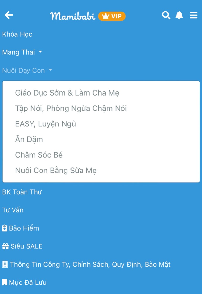 MAMIBABI KHÔNG BÁN KHOÁ HỌC, CHÚNG TÔI BÁN “TÀI KHOẢN VIP MOM” ĐỂ BẠN NHẬN ĐƯỢC NHIỀU HƠN CẢ NHỮNG KHOÁ HỌC

Khi mua tài khoản VIP Mom Mamibabi, mẹ sẽ học được 56 khoá học và xem được hàng ngàn nội dung khác. Mamibabi là mô hình duy nhất tại Việt Nam cho phép người dùng trả tiền 1 lần, xem được nhiều lần, học được nhiều khoá…

56 khoá học mang thai và nuôi dạy con https://mamibabi.com.vn/khoa-hoc

Tư vấn mọi vấn đề về mang thai và nuôi con https://mamibabi.com.vn/community

Mẹ có thể mua tài khoản VIP Mom tại đây https://mamibabi.com.vn/vip/info?mode=9
_________________________________

Mamibabi là ứng dụng thai giáo và giáo dục sớm duy nhất tại Việt Nam:
• Được sáng lập bởi chuyên gia thai giáo Phạm Ngọc Thắng, tác giả cuốn sách “Rủ chồng thai giáo”
• Được xây dựng theo hướng “1 tài khoản – ngàn nội dung”, bạn chỉ cần mua tài khoản VIP Mom 1 lần duy nhất để đọc hàng ngàn nội dung về nuôi dạy con. 

- Bảng theo dõi cân nặng 40 tuần cho mẹ https://mamibabi.com.vn/special/pregnancy_weight_gain
- Bảng theo dõi cân nặng 40 tuần cho bé https://mamibabi.com.vn/news/95/can-nang-va-chieu-dai-thai-nhi-theo-chuan-who-2021
- Đếm cử động thai mỗi ngày https://mamibabi.com.vn/baby/yogakick
- Hơn 3000 hoạt động thai giáo giúp mẹ vui bé khỏe https://mamibabi.com.vn/vip/info?mode=1
- Hơn 1000 bản nhạc thai giáo và karaoke thai giáo https://mamibabi.com.vn/nhac-thai-giao
- Hơn 1000 bài thơ và câu truyện thai giáo tiếng Anh, tiếng Việt, Ehon, audio https://mamibabi.com.vn/newscategory/15/truyen-thai-giao
- Hơn 500 hoạt động giáo dục sớm cho bé từ 0 - 6 tuổi https://mamibabi.com.vn/khoa-hoc#gds
- Hơn 300 món ăn dặm cho bé https://mamibabi.com.vn/an-dam
- Thực đơn 280 ngày mang thai cho mẹ bầu https://mamibabi.com.vn/thai-giao-dinh-duong