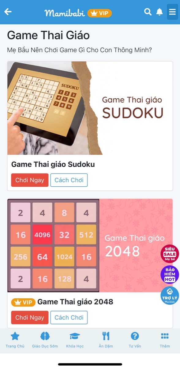 CUỐI TUẦN, CHƠI GAME THAI GIÁO CÙNG MAMIBABI NHÉ MẸ ƠI

Chơi game trí tuệ không chỉ giúp mẹ thư giãn mà còn là cách thai giáo giúp thai nhi thông minh hơn từ trong bụng mẹ. Mẹ có thể chơi game cùng Mamibabi ngay tại đây https://mamibabi.com.vn/game

Các bà mẹ Do Thái khi mang thai dành nhiều thời gian để đọc sách, giải toán, giải đố… nhằm nâng cao trí tuệ cho cả mình và con. Mỗi ngày, mẹ hãy dành ít nhất 5 phút để chơi game thai giáo nhé!

Ngoài chơi game, mẹ có thể thai giáo cho con bằng nhiều cách như:

Nghe nhạc thai giáo https://mamibabi.com.vn/nhac-thai-giao
Đọc truyện thai giáo https://mamibabi.com.vn/newscategory/15/truyen-thai-giao
Đọc thơ thai giáo https://mamibabi.com.vn/newscategory/32/tho-thai-giao
Thai giáo Tiếng Anh https://mamibabi.com.vn/thai-giao-tieng-anh
_________________________________

Mamibabi là ứng dụng thai giáo và giáo dục sớm duy nhất tại Việt Nam:
• Được sáng lập bởi chuyên gia thai giáo Phạm Ngọc Thắng, tác giả cuốn sách “Rủ chồng thai giáo”
• Được xây dựng theo hướng “1 tài khoản – ngàn nội dung”, bạn chỉ cần mua tài khoản VIP Mom 1 lần duy nhất để đọc hàng ngàn nội dung về nuôi dạy con. 

- Bảng theo dõi cân nặng 40 tuần cho mẹ https://mamibabi.com.vn/special/pregnancy_weight_gain
- Bảng theo dõi cân nặng 40 tuần cho bé https://mamibabi.com.vn/news/95/can-nang-va-chieu-dai-thai-nhi-theo-chuan-who-2021
- Đếm cử động thai mỗi ngày https://mamibabi.com.vn/baby/yogakick
- 56 khóa học toàn diện và chuyên sâu dành cho mẹ bầu và bé 0 - 6 tuổi: https://mamibabi.com.vn/khoa-hoc
- Hơn 3000 hoạt động thai giáo giúp mẹ vui bé khỏe https://mamibabi.com.vn/vip/info?mode=1
- Hơn 1000 bản nhạc thai giáo và karaoke thai giáo https://mamibabi.com.vn/nhac-thai-giao
- Hơn 1000 bài thơ và câu truyện thai giáo tiếng Anh, tiếng Việt, Ehon, audio https://mamibabi.com.vn/newscategory/15/truyen-thai-giao
- Hơn 500 hoạt động giáo dục sớm cho bé từ 0 - 6 tuổi https://mamibabi.com.vn/khoa-hoc#gds
- Hơn 300 món ăn dặm cho bé từ 6 tháng đến 2 tuổi  https://mamibabi.com.vn/an-dam
- Thực đơn 280 ngày mang thai cho mẹ bầu https://mamibabi.com.vn/thai-giao-dinh-duong