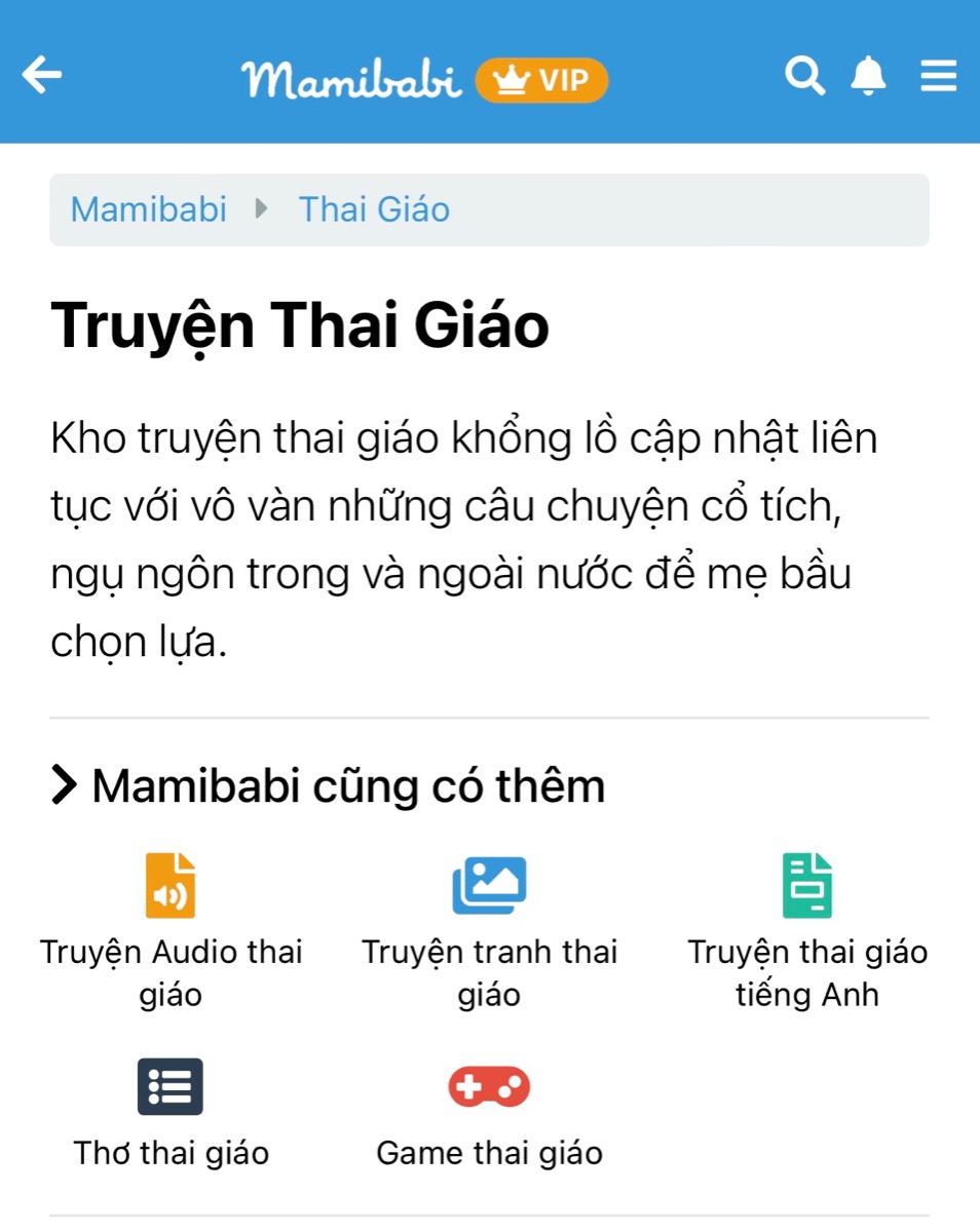 4 BƯỚC ĐỌC TRUYỆN THAI GIÁO GIÚP MẸ VUI KHOẺ, BÉ THÔNG MINH

Truyện thai giáo không chỉ giúp mẹ thư giãn, mà còn giúp tăng chỉ số thông minh và cảm xúc cho bé ngay từ khi còn trong bụng mẹ. Truyện thai giáo cũng chứa đựng nhiều bài học ý nghĩa giúp hình thành nhân cách tốt đẹp cho bé yêu. 

Dưới đây là 4 bước đọc truyện thai giáo hiệu quả cho mẹ và bé: 

1. Trước khi đọc mẹ lướt từ đầu đến cuối truyện để xem độ dài của truyện có phù hợp với mình không. Nếu truyện quá dài, mẹ hãy chọn truyện khác ngắn hơn
2. Mẹ đọc chậm rãi, giọng điệu truyền cảm, âm lượng đủ nghe như đang đọc cho người ngồi bên cạnh
3. Sau khi đọc xong, mẹ nói với bé về bài học rút ra từ truyện. Mẹ cũng có thể chia sẻ với bé cảm xúc, suy nghĩ của riêng mình
4. Mẹ có thể kể lại truyện cho bé nghe theo cách của riêng mình và không cần nhìn vào văn bản 

Mamibabi vẫn liên tục cập nhật các truyện thai giáo dành riêng cho VIP Mom, và các truyện thai giáo độc quyền chỉ có tại Mamibabi. Mẹ có thể xem tại đây https://mamibabi.com.vn/newscategory/15/truyen-thai-giao
____________________________________

Mamibabi là ứng dụng thai giáo và giáo dục sớm duy nhất tại Việt Nam:
• Được sáng lập bởi chuyên gia thai giáo Phạm Ngọc Thắng, tác giả cuốn sách “Rủ chồng thai giáo”
• Được xây dựng theo hướng “1 tài khoản – ngàn nội dung”, bạn chỉ cần mua tài khoản VIP Mom 1 lần duy nhất để đọc hàng ngàn nội dung về nuôi dạy con. 

- Hơn 3000 hoạt động thai giáo giúp mẹ vui bé khỏe https://mamibabi.com.vn/vip/info?mode=1
- Hơn 1000 bản nhạc thai giáo và karaoke thai giáo
- Hơn 1000 bài thơ và câu truyện thai giáo tiếng Anh, tiếng Việt, Ehon, audio
- Hơn 500 hoạt động giáo dục sớm cho bé từ 0 - 6 tuổi
- Hơn 300 món ăn dặm cho bé từ 6 tháng đến 2 tuổi  
- Thực đơn 280 ngày mang thai cho mẹ bầu  
- 56 khóa học toàn diện và chuyên sâu dành cho mẹ bầu và bé 0 - 6 tuổi: https://mamibabi.com.vn/khoa-hoc