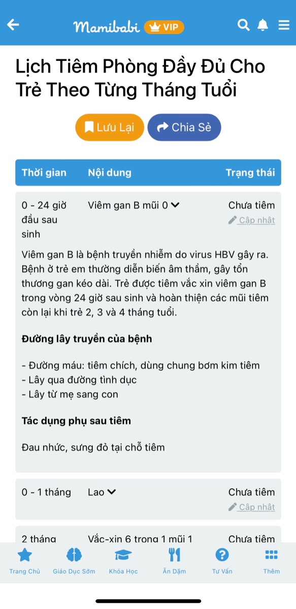 MAMIBABI GIÚP MẸ THEO DÕI LỊCH TIÊM PHÒNG CỦA BÉ, GIÚP BÉ TIÊM ĐỦ, PHÒNG NGỪA BỆNH TẬT

Ngay tại màn hình chính, mẹ sẽ nhìn thấy biểu tượng “Lịch tiêm phòng”, mẹ hãy bấm vào đây để cập nhật lịch tiêm của bé nhé. Mamibabi sẽ nhắc mẹ khi sắp tới lịch tiêm tiếp theo.

Chức năng lịch tiêm phòng sẽ hiển thị các thông tin về mũi tiêm, về bệnh, đường lây truyền để mẹ có thể giúp bé phòng bệnh tốt hơn. 

Đây là lịch tiêm phòng cho bé 0-24 tháng để mẹ tham khảo https://mamibabi.com.vn/news/1768/lich-tiem-phong-day-du-cho-tre-tu-0-24-thang-tuoi
—————————————————————
Mamibabi là ứng dụng thai giáo và giáo dục sớm duy nhất tại Việt Nam:
• Được sáng lập bởi chuyên gia thai giáo Phạm Ngọc Thắng, tác giả cuốn sách “Rủ chồng thai giáo”
• Được xây dựng theo hướng “1 tài khoản – ngàn nội dung”, bạn chỉ cần mua tài khoản VIP Mom 1 lần duy nhất để đọc hàng ngàn nội dung về nuôi dạy con. 

- Hơn 500 hoạt động giáo dục sớm cho bé từ 0 - 6 tuổi https://mamibabi.com.vn/khoa-hoc#gds
- Hơn 300 món ăn dặm cho bé https://mamibabi.com.vn/an-dam
- Thực đơn 280 ngày mang thai cho mẹ bầu https://mamibabi.com.vn/thai-giao-dinh-duong
- Được tư vấn mọi vấn đề về mang thai và nuôi con https://mamibabi.com.vn/community
- 56 khoá học mang thai và nuôi con https://mamibabi.com.vn/khoa-hoc
- Hơn 1000 bài thơ và câu truyện tiếng Anh, tiếng Việt, Ehon, audio https://mamibabi.com.vn/newscategory/15/truyen-thai-giao
- Bảng theo dõi cân nặng 40 tuần cho mẹ https://mamibabi.com.vn/special/pregnancy_weight_gain
- Bảng theo dõi cân nặng 40 tuần cho bé https://mamibabi.com.vn/news/95/can-nang-va-chieu-dai-thai-nhi-theo-chuan-who-2021
- Đếm cử động thai mỗi ngày https://mamibabi.com.vn/baby/yogakick
- Hơn 3000 hoạt động thai giáo giúp mẹ vui bé khỏe https://mamibabi.com.vn/vip/info?mode=1
- Hơn 1000 bản nhạc thai giáo và karaoke thai giáo https://mamibabi.com.vn/nhac-thai-giao