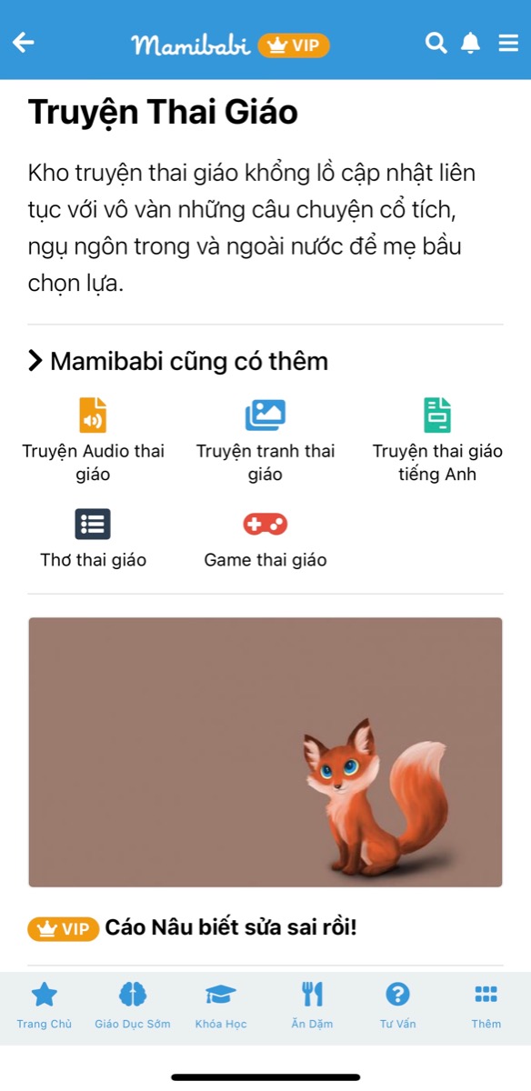 GIẢI TRÍ CUỐI TUẦN CÙNG HÀNG TRĂM TRUYỆN THAI GIÁO TỪ MAMIBABI

Những câu truyện mới giàu tính nhân văn vẫn được Mamibabi cập nhật thường xuyên, mẹ hãy cùng đọc với bé nhé 
https://mamibabi.com.vn/newscategory/15/truyen-thai-giao

Để biết cách đọc truyện thai giáo hiệu quả, mẹ hãy tham khảo bài viết dưới đây https://mamibabi.com.vn/fetal/aditem?id=42

Mẹ hãy đọc truyện với âm lượng đủ nghe như đang trò chuyện với một người bạn ngồi cạnh bên mình. Sau khi đọc xong, mẹ hãy tâm sự với bé những cảm xúc, suy nghĩ của mình và bài học rút ra từ truyện nhé!

Chỉ với một tài khoản VIP Mom, mẹ có thể đọc hàng trăm truyện thai giáo tại Mamibabi cùng với:

- Hơn 3000 hoạt động thai giáo giúp mẹ vui bé khỏe https://mamibabi.com.vn/vip/info?mode=1
- Hơn 1000 bản nhạc thai giáo và karaoke thai giáo https://mamibabi.com.vn/nhac-thai-giao
- Hơn 1000 bài thơ và câu truyện thai giáo tiếng Anh, tiếng Việt, Ehon, audio https://mamibabi.com.vn/newscategory/15/truyen-thai-giao
- Thực đơn 280 ngày mang thai cho mẹ bầu https://mamibabi.com.vn/thai-giao-dinh-duong
- 56 khoá học về mang thai và nuôi con https://mamibabi.com.vn/khoa-hoc
- Bảng theo dõi cân nặng 40 tuần cho mẹ https://mamibabi.com.vn/special/pregnancy_weight_gain
- Bảng theo dõi cân nặng 40 tuần cho bé https://mamibabi.com.vn/news/95/can-nang-va-chieu-dai-thai-nhi-theo-chuan-who-2021
- Đếm cử động thai mỗi ngày https://mamibabi.com.vn/baby/yogakick
- Được tư vấn 1:1 mọi vấn đề về mang thai và nuôi con https://mamibabi.com.vn/community 
- Hơn 500 hoạt động giáo dục sớm cho bé từ 0 - 6 tuổi https://mamibabi.com.vn/khoa-hoc#gds
- Hơn 300 món ăn dặm cho bé https://mamibabi.com.vn/an-dam