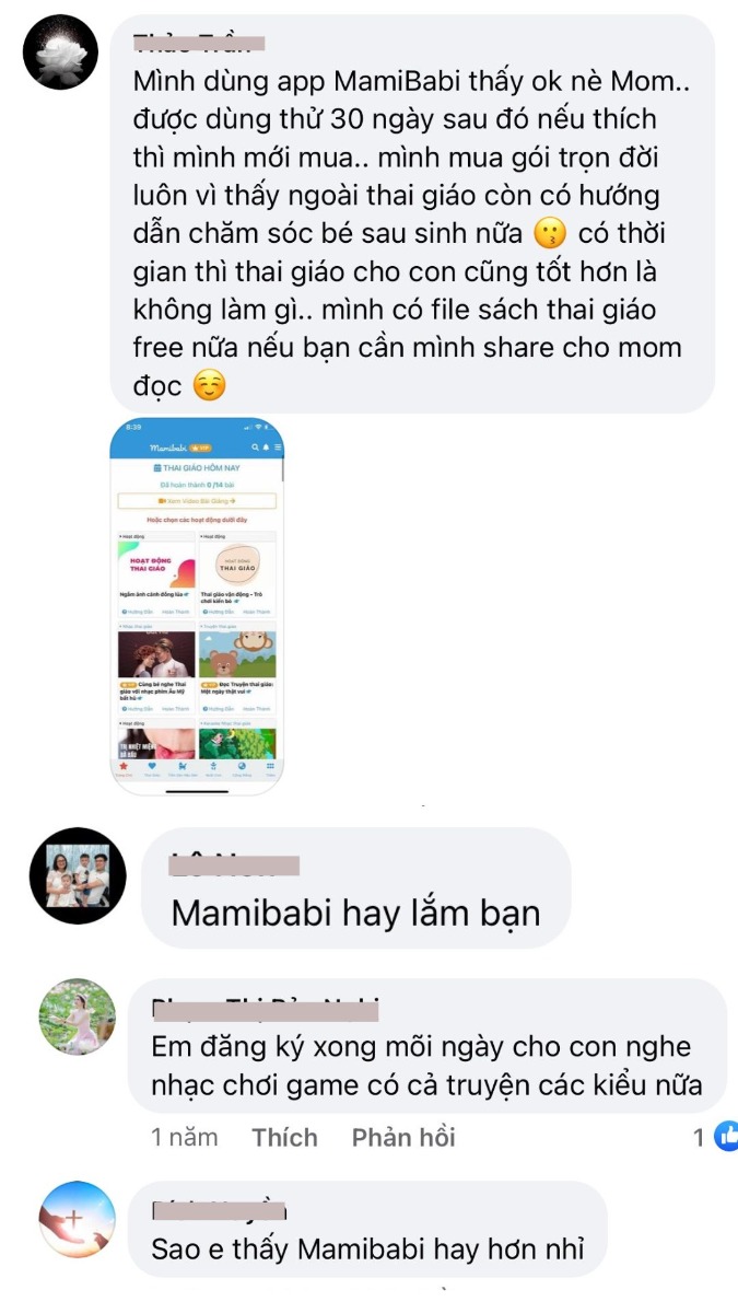 Đây là những nhận xét của các mẹ bầu trên một số group sau khi đã sử dụng Mamibabi. Những nhận xét này luôn là động lực để đội ngũ Mamibabi cố gắng trong suốt những năm qua. 

Năm vừa qua, Mamibabi đã vinh dự được lựa chọn trong chương trình “Google for Startups” và nhận được sự hỗ trợ từ Google. Rất nhiều nội dung hay và thông tin hữu ích về mang thai và nuôi con sẽ tiếp tục được Mamibabi gửi đến các bố mẹ trong những năm tới. 

-------------------------------------

Mamibabi là ứng dụng thai giáo, luyện ngủ và giáo dục sớm duy nhất tại Việt Nam được sáng lập bởi tác giả Phạm Ngọc Thắng – tác giả của cuốn sách “Rủ chồng thai giáo” với phương châm “chi phí tốt nhất – quyền lợi nhiều nhất”. Mẹ chỉ cần đăng ký tài khoản “VIP Mom trọn đời” giá 899,000đ và nhận được các quyền lợi sau: 

+ Được tư vấn 1:1 mọi câu hỏi về mang thai và nuôi con https://mamibabi.com.vn/community 
+ Học 80 khóa học ngắn về mang thai https://mamibabi.com.vn/khoa-hoc?mode=1
+ Học 40 khóa học ngắn về chăm sóc trẻ sơ sinh và nuôi con https://mamibabi.com.vn/khoa-hoc?mode=2