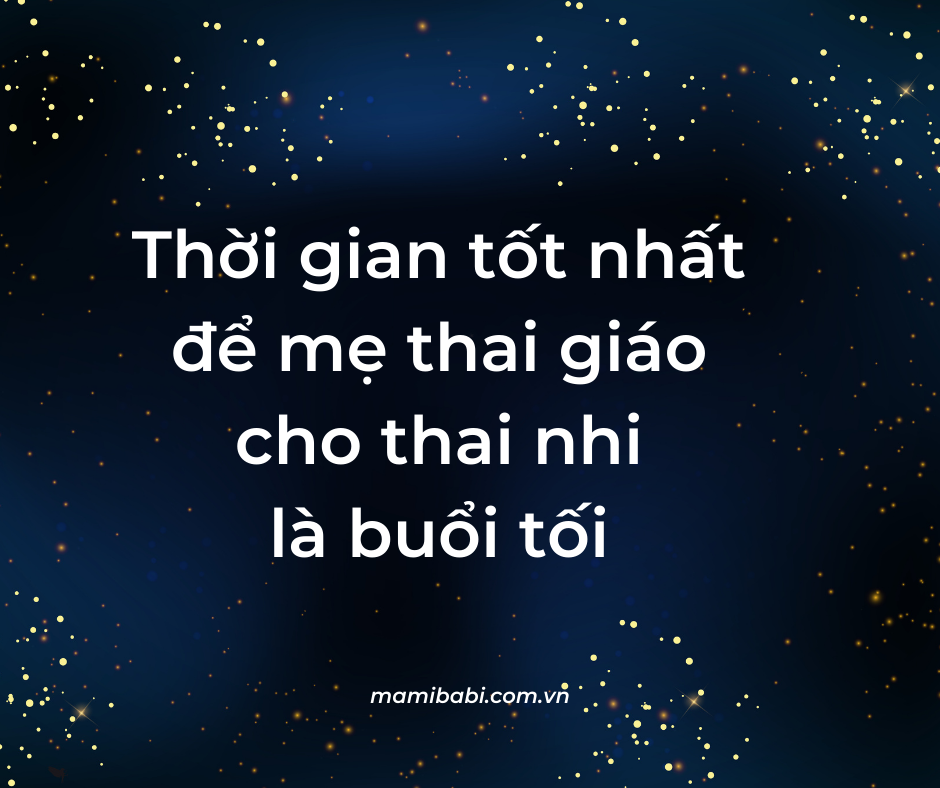 Nên thai giáo vào thời gian nào trong ngày?
