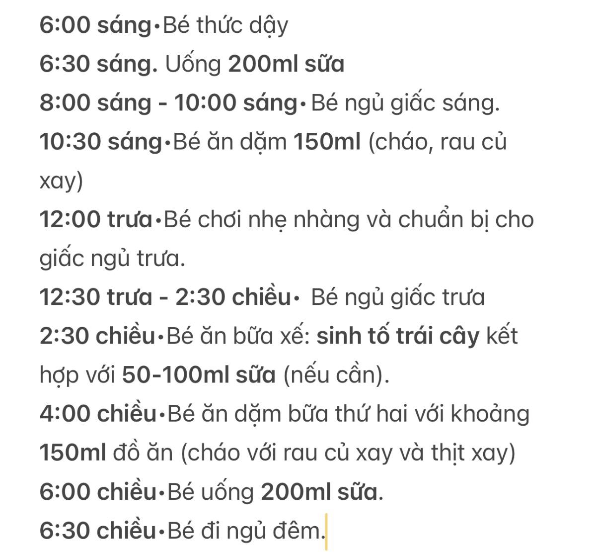 Bé nhà mình từ lúc 4 tháng tuổi lúc bé đủ 6kg đã cai ti đêm thành công. Nhưng tới lúc đủ 6 tháng ăn dặm bé lại đòi ti đêm lại lúc 11h-120mlvà 3-4h sáng-60ml, bé gào rất to nếu ko cho ti thì sẽ không ngủ lại được mặc dù đã sử dụng ti giả và kén. Có cách nào để bé nhà mình hết đòi ti đem không ? Dưới đây là lịch sinh hoạt hàng ngày của ẻm.